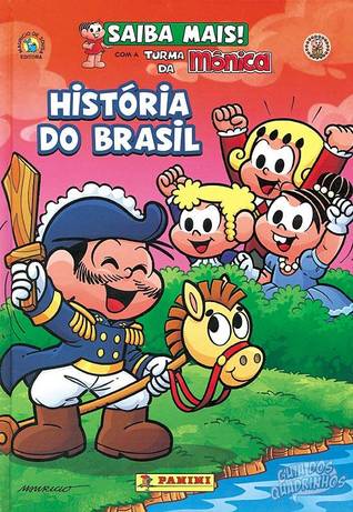 Saiba Mais! História do Brasil Mauricio de Sousa Saiba Mais! História do Brasil Mauricio de Sousa