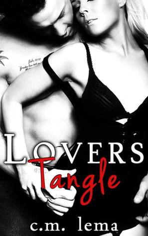 Lovers Tangle C.M. Lema Lovers Tangle C.M. Lema