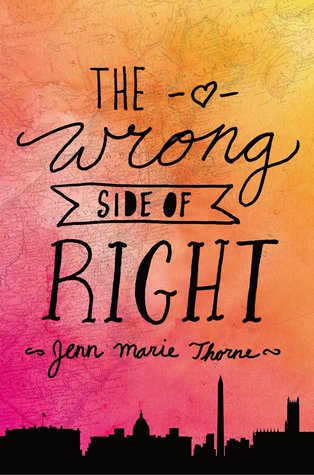 The Wrong Side of Right by Jenn Marie Thorne