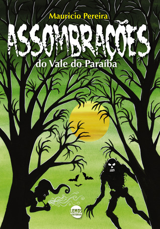 Assombrações do Vale do Paraíba Mauricio Pereira Assombrações do Vale do Paraíba Mauricio Pereira
