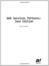 Web Service Patterns: Java Edition Web Service Patterns: Java Edition