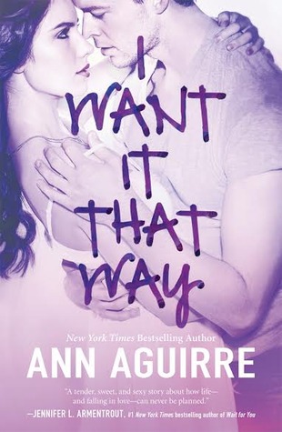 Blog Tour: I Want It That Way by Ann Aguirre | Review + Giveaway