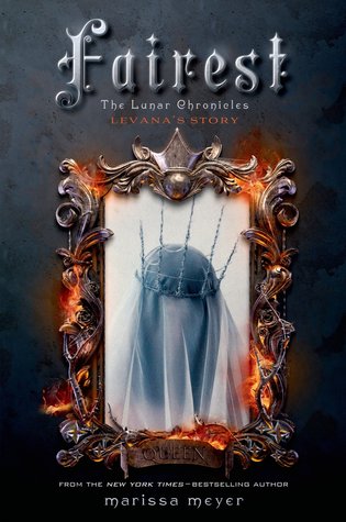 Fairest (The Lunar Chronicles, #0.5)