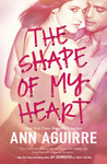 The Shape of My Heart  (2B Trilogy #3)