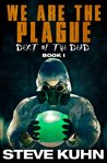 We Are The Plague (Dext of the Dead, #1)