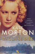 Magla se diže Kate Morton Magla se diže Kate Morton