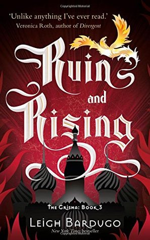 Ruin and Rising (The Grisha, #3)