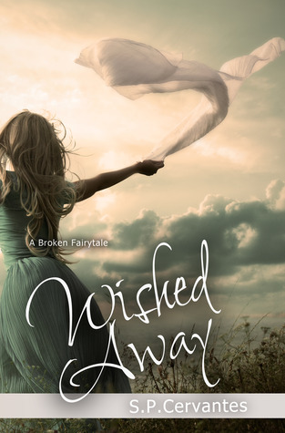 Wished Away (A Broken Fairy Tale, #2)