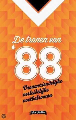 De Tranen van ’88 – Bas Hakker De Tranen van ’88 – Bas Hakker