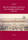 Rio de Janeiro, capitale de l´Empire Portugais, 1808-1821 Jorge Couto Rio de Janeiro, capitale de l´Empire Portugais, 1808-1821 Jorge Couto