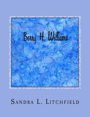 Berry H. Williams Sandra Litchfield Berry H. Williams Sandra Litchfield