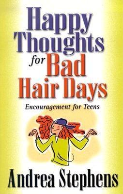 happy thoughts for bad hair days