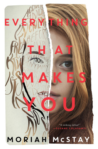 EVERYTHING THAT MAKES YOU by Moriah McStay