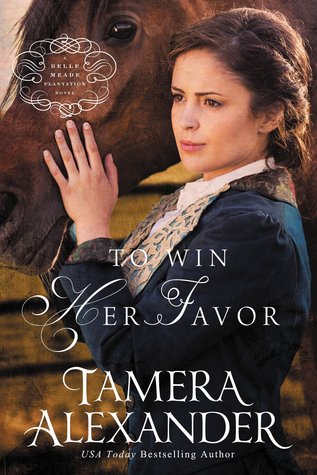 To Win Her Favor (Belle Meade Plantation, #2)