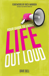 Your Guide to Living Life Out Loud Your Guide to Living Life Out Loud