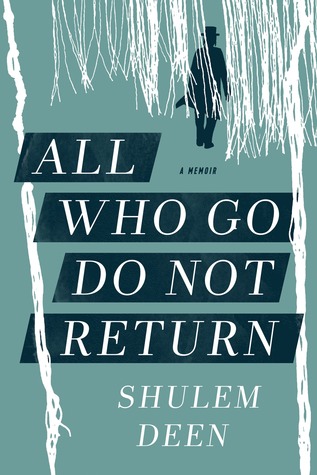All Who Go Do Not Return by Shulem Deen