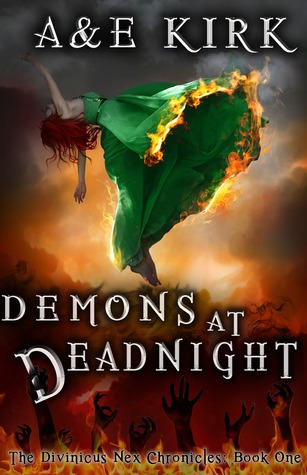 Demons at Deadnight: The Divinicus Nex Chronicles, Book 1 A&E Kirk Demons at Deadnight: The Divinicus Nex Chronicles, Book 1 A&E Kirk
