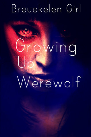 Growing Up Werewolf Breukelen Girl Growing Up Werewolf Breukelen Girl