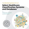The Best Boring Book Ever of Select Healthcare Classification Systems and Databases