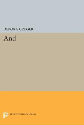 And Debora Greger And Debora Greger