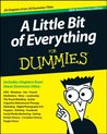 A Little Bit of Everything For Dummies A Little Bit of Everything For Dummies