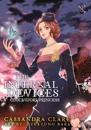 Clockwork Princess (The Infernal Devices: Manga, #3)