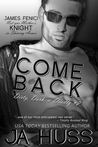 Come Back (Dirty, Dark, and Deadly, #2)