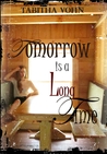 Tomorrow Is A Long Time