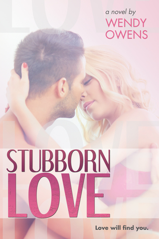 Stubborn Love (Stubborn Love, #1)