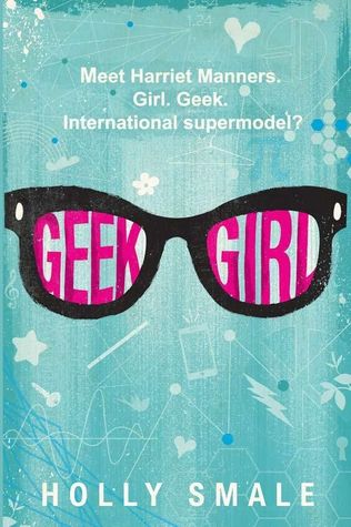 Geek Girl (Geek Girl, #1)