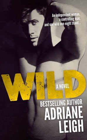 Wild (Wild, #1) by Adriane Leigh