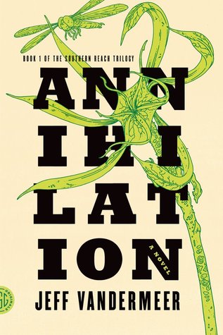 Annihilation - Jeff Vandermeer