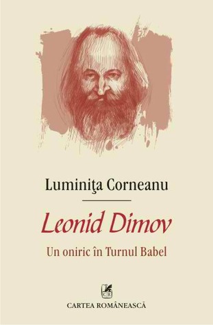 Leonid Dimov: un oniric în Turnul Babel Luminița Corneanu Leonid Dimov: un oniric în Turnul Babel Luminița Corneanu