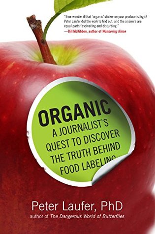 organic: a journalists quest to discover the truth behind food