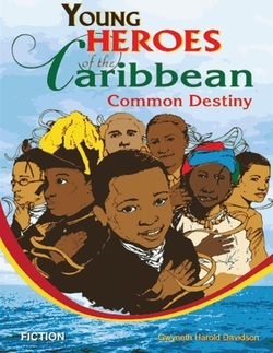 Young Heroes of the Caribbean by Gwyneth Harold Davidson