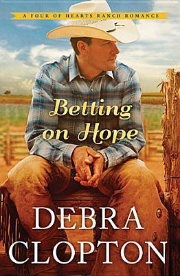 Betting on Hope (Four of Hearts Ranch Romance #1)