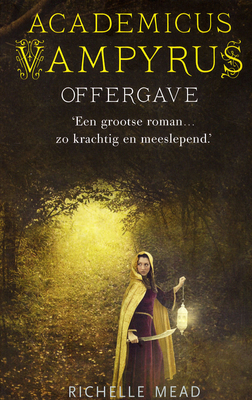 Offergave (Vampire Academy #6) – Richelle Mead