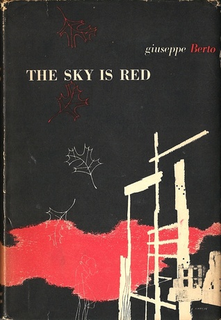 The Sky Is Red Giuseppe Berto The Sky Is Red Giuseppe Berto