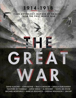 The Great War: An Anthology Inspired by Objects from the First World War