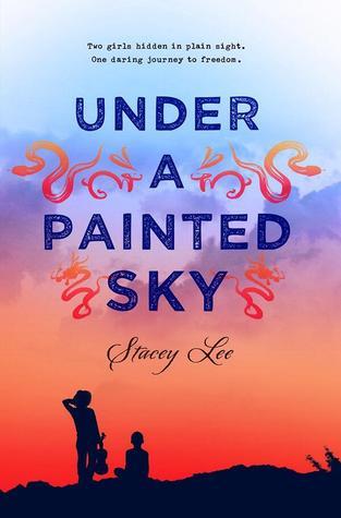 Under a Painted Sky by Stacey Lee