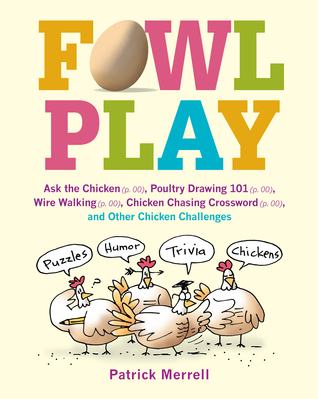 fowl play: ask the chicken (page 7) road crossing (page 71)