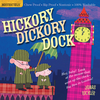 Indestructibles: Hickory Dickory Dock Jonas Sickler Indestructibles: Hickory Dickory Dock Jonas Sickler