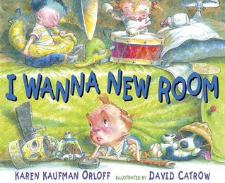 I Want A New Room By Karen Orloff I Want A New Room By Karen Orloff