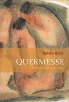Quermesse: Poesia erótica reunida Sylvio Back Quermesse: Poesia erótica reunida Sylvio Back