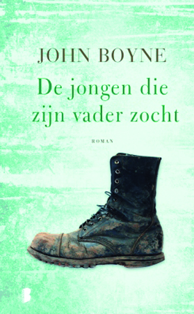 De jongen die zijn vader zocht – John Boyne De jongen die zijn vader zocht – John Boyne