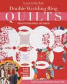 Double Wedding Ring Quilts Traditions Made Modern: Full-Circle Sketches from Life