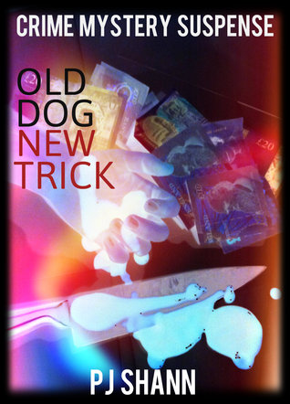 Old Dog New Trick (Original Version) P.J. Shann Old Dog New Trick (Original Version) P.J. Shann