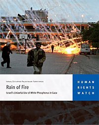 Rain of Fire: Israels Unlawful Use of White Phosphorus in Gaza Human Rights Watch Rain of Fire: Israels Unlawful Use of White Phosphorus in Gaza Human Rights Watch