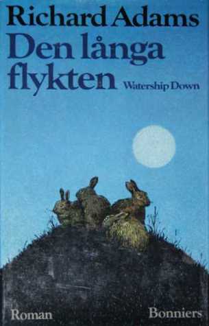 Den långa flykten Richard Adams Den långa flykten Richard Adams