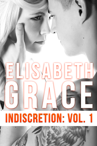 Indiscretion: Volume One (Indiscretion, #1)